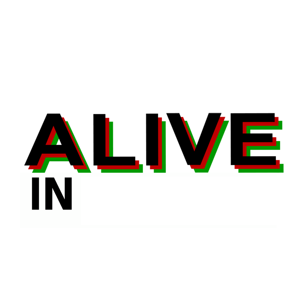 Alive in